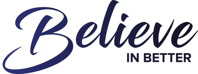 Believe in Better