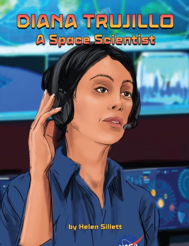 Cover of the graphic novel "Diana Trujillo: A Space Scientist. By Helen Sillett", shows an animated image of the NASA aerospace engineer.